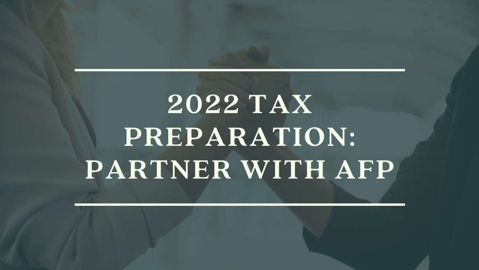 2022 Tax Preparation: Partner with AFP